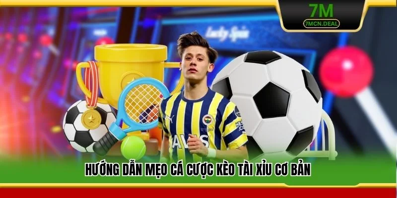 Mẹo Cá Cược Kèo Tài Xỉu - Tìm Ra Chiến Thuật Chơi Thắng Lớn 5 Hướng dẫn mẹo cá cược kèo tài xỉu cơ bản