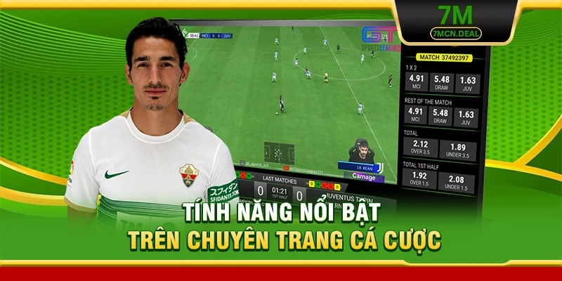 7M - Livescore Tỷ Số Trực Tuyến 7MCN, Tỷ Lệ Kèo Nhà Cái 24h 13 Tính năng nổi bật trên chuyên trang cá cược